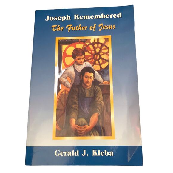 Joseph Remembered: The Father of Jesus Paperback – 2000 - Picture 1 of 6